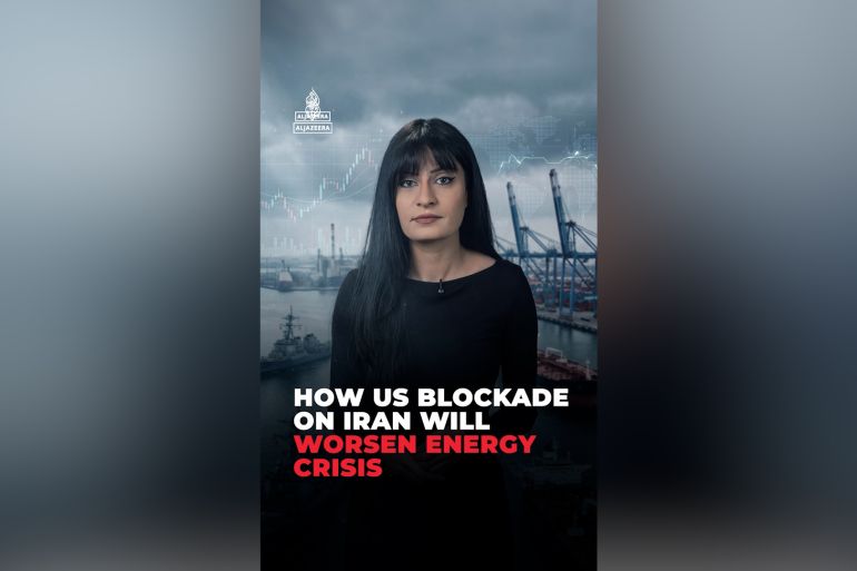 Al Jazeera&rsquo;s Marah Rayan breaks down why the US blockade on the Strait of Hormuz is deepening an energy crisis that is driving up costs for everyone. [Al Jazeera]